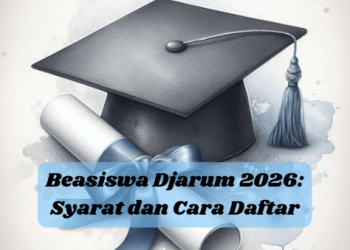 Beasiswa Djarum 2026: Syarat dan Cara Daftar
