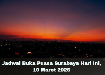 Jadwal Buka Puasa Surabaya Hari Ini, 19 Maret 2026