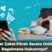 Bayar Zakat Fitrah Secara Online, Bagaimana Hukumnya?