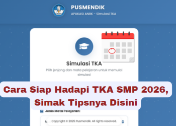 Cara Siap Hadapi TKA SMP 2026, Simak Tipsnya Disini