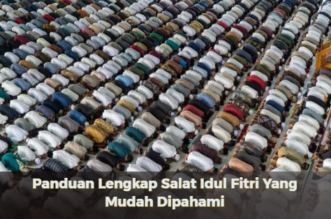 Panduan Lengkap Salat Idul Fitri Yang Mudah Dipahami