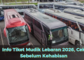 Info Tiket Mudik Lebaran 2026, Cek Sebelum Kehabisan