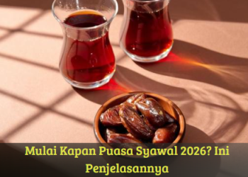 Mulai Kapan Puasa Syawal 2026? Ini Penjelasannya