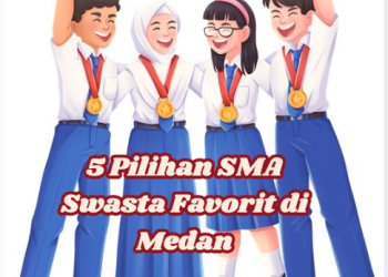 5 Pilihan SMA Swasta Favorit di Medan