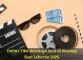 Daftar Film Keluarga Seru di Bioskop Saat Lebaran 2026