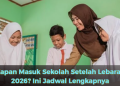 Kapan Masuk Sekolah Setelah Lebaran 2026? Ini Jadwal Lengkapnya
