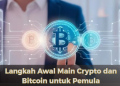 Langkah Awal Main Crypto dan Bitcoin untuk Pemula
