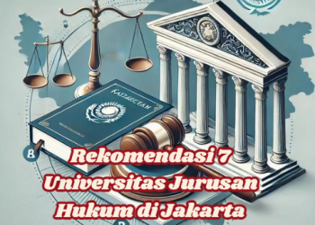 Rekomendasi 7 Universitas Jurusan Hukum di Jakarta