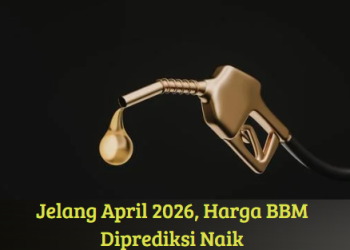 Jelang April 2026, Harga BBM Diprediksi Naik