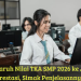 Pengaruh Nilai TKA SMP 2026 ke Jalur Prestasi, Simak Penjelasannya
