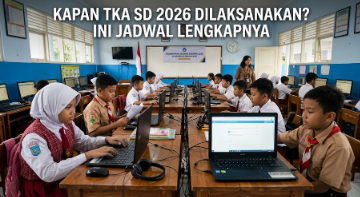 Kapan TKA SD 2026 Dilaksanakan? Ini Jadwal Lengkapnya