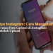 Tips Instagram- Cara Mengubah Urutan Foto Carosel di Instagram Setelah Upload