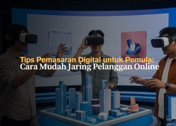 Tips Pemasaran Digital untuk Pemula- Cara Mudah Jaring Pelanggan Online