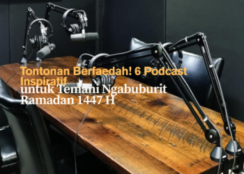 6 Podcast Inspiratif untuk Temani Ngabuburit Ramadan 1447 H