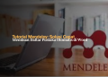 Tutorial Mendeley: Solusi Cepat Membuat Daftar Pustaka Otomatis di Word