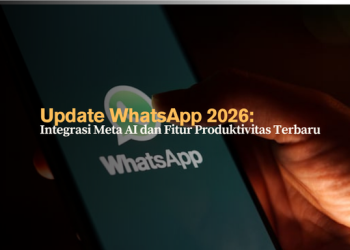 Update WhatsApp 2026- Integrasi Meta AI dan Fitur Produktivitas Terbaru