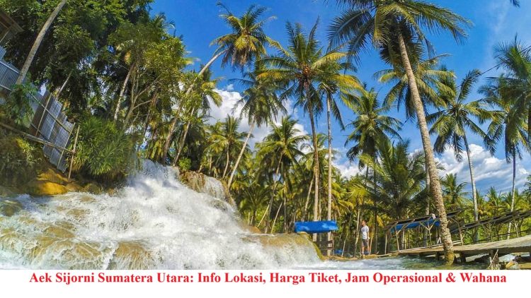 Aek Sijorni Sumatera Utara: Info Lokasi, Harga Tiket, Jam Operasional & Wahana