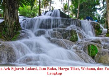 Wisata Aek Sijorni: Lokasi, Jam Buka, Harga Tiket, Wahana, dan Fasilitas Lengkap