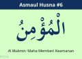 Mengenal Asmaul Husna: Al-Mu’min (Yang Maha Memberi Keamanan)