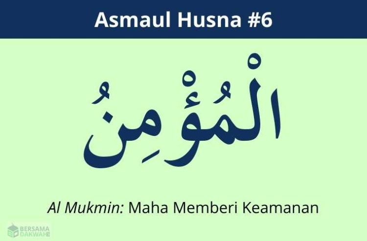 Mengenal Asmaul Husna: Al-Mu’min (Yang Maha Memberi Keamanan)