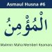 Mengenal Asmaul Husna: Al-Mu’min (Yang Maha Memberi Keamanan)