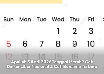 Apakah 3 April 2026 Tanggal Merah? Cek Daftar Libur Nasional & Cuti Bersama Terbaru
