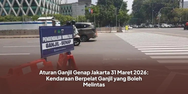 Aturan Ganjil Genap Jakarta 31 Maret 2026: Kendaraan Berpelat Ganjil yang Boleh Melintas