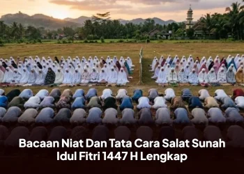 Bacaan Niat Dan Tata Cara Salat Sunah Idul Fitri 1447 H Lengkap