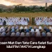 Bacaan Niat Dan Tata Cara Salat Sunah Idul Fitri 1447 H Lengkap