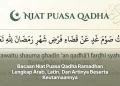 Bacaan Niat Puasa Qadha Ramadhan Lengkap Arab, Latin, Dan Artinya Beserta Keutamaannya