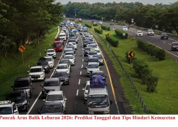 Puncak Arus Balik Lebaran 2026: Prediksi Tanggal dan Tips Hindari Kemacetan