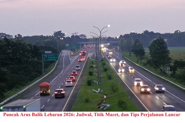 Puncak Arus Balik Lebaran 2026: Jadwal, Titik Macet, dan Tips Perjalanan Lancar