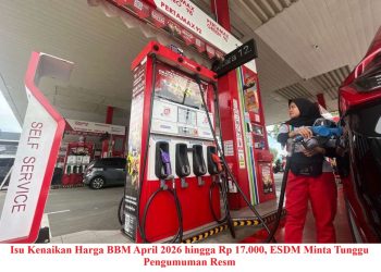Isu Kenaikan Harga BBM April 2026 hingga Rp 17.000, ESDM Minta Tunggu Pengumuman Resm
