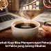 Kopi Membuat Kinerja Semakin Produktif? Berikut Penjelasannya!