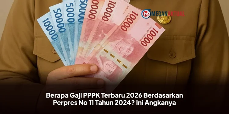 Berapa Gaji PPPK Terbaru 2026 Berdasarkan Perpres No 11 Tahun 2024? Ini Angkanya