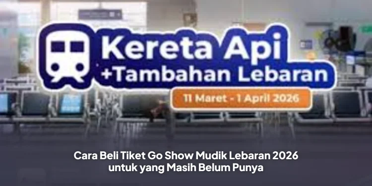 Cara Beli Tiket Go Show Mudik Lebaran 2026 untuk yang Masih Belum Punya