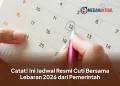 Catat! Ini Jadwal Resmi Cuti Bersama Lebaran 2026 dari Pemerintah