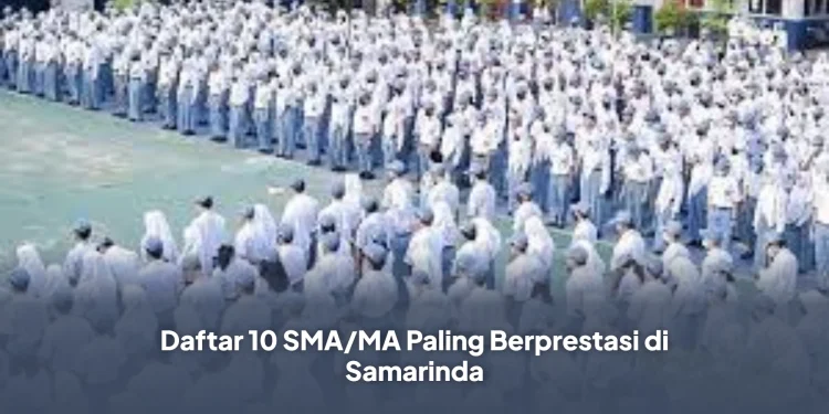 Daftar 10 SMA/MA Paling Berprestasi di Samarinda