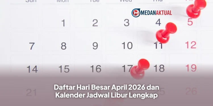 Daftar Hari Besar April 2026 dan Kalender Jadwal Libur Lengkap
