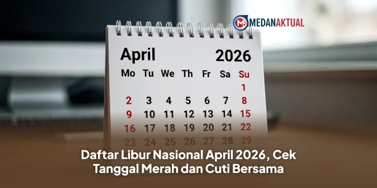 Daftar Libur Nasional April 2026, Cek Tanggal Merah dan Cuti Bersama
