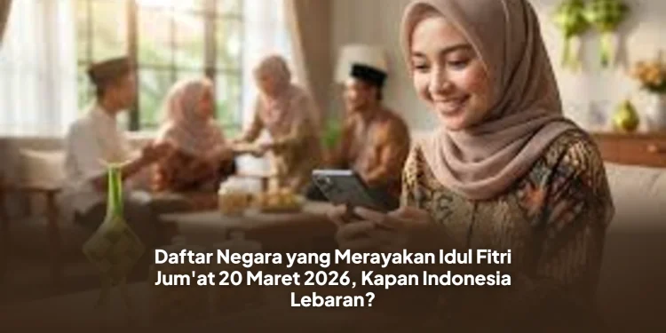 Daftar Negara yang Merayakan Idul Fitri Jum'at 20 Maret 2026, Kapan Indonesia Lebaran?