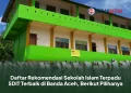 Daftar Rekomendasi Sekolah Islam Terpadu SDIT Terbaik di Banda Aceh, Berikut Pilihanya