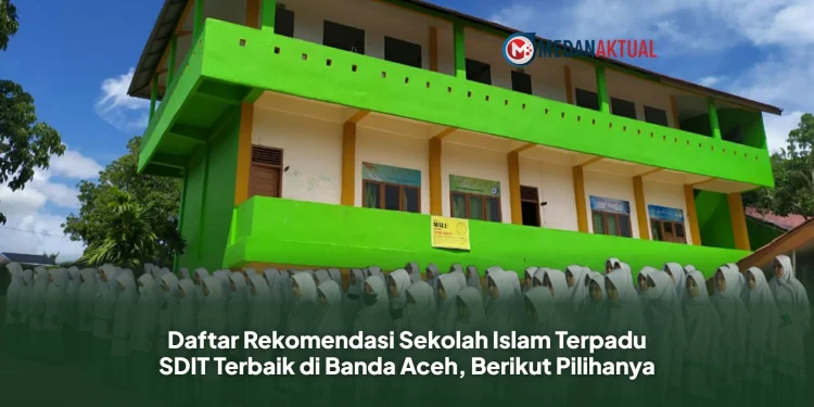 Daftar Rekomendasi Sekolah Islam Terpadu SDIT Terbaik di Banda Aceh, Berikut Pilihanya