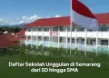 Daftar Sekolah Unggulan di Semarang dari SD hingga SMA