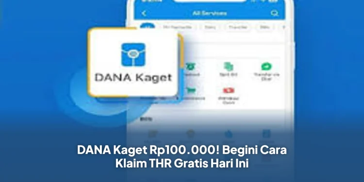 DANA Kaget Rp100.000! Begini Cara Klaim THR Gratis Hari Ini