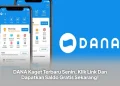 DANA Kaget Terbaru Senin, Klik Link Dan Dapatkan Saldo Gratis Sekarang!