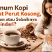 Minum Kopi Saat Perut Kosong, Aman atau Sebaiknya Dihindarin?