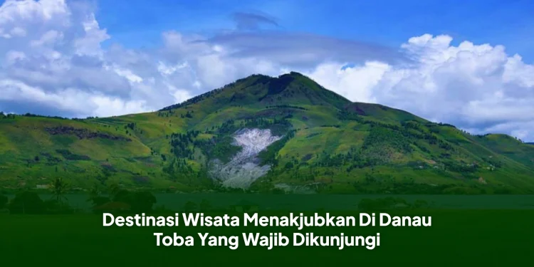 Destinasi Wisata Menakjubkan Di Danau Toba Yang Wajib Dikunjungi
