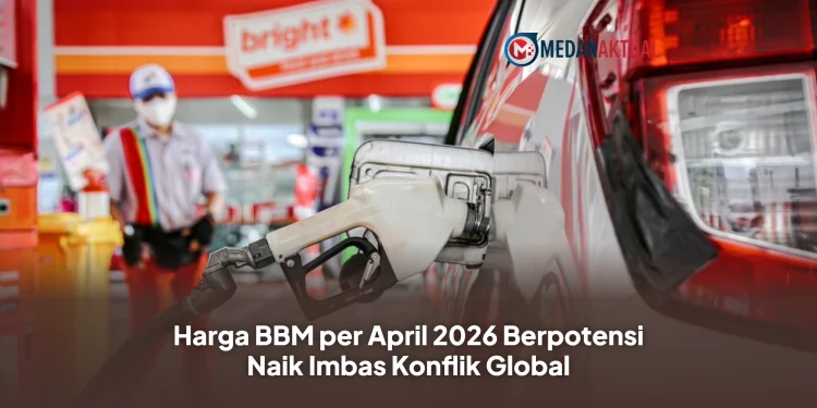 Harga BBM per April 2026 Berpotensi Naik Imbas Konflik Global