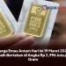 Harga Emas Antam Hari Ini 19 Maret 2026 Masih Bertahan di Angka Rp 2,996 Juta per Gram